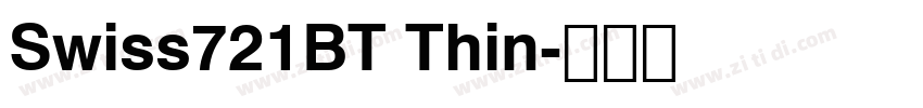 Swiss721BT Thin字体转换